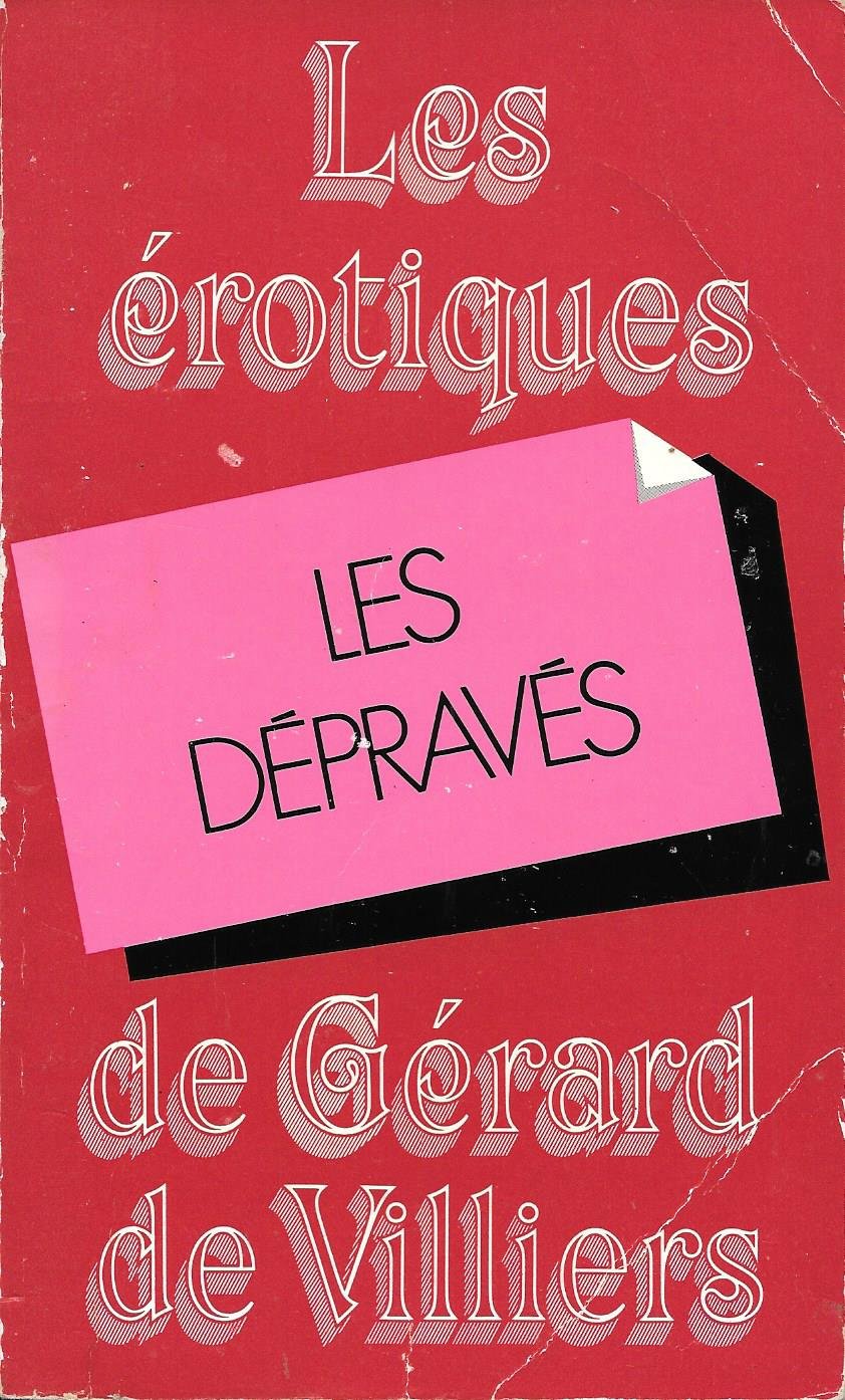 Les Dépravés (Les Érotiques de Gérard de Villiers) book