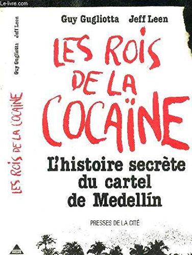Les Rois de la cocaïne : l'histoire secrète du cartel de Medellin Books