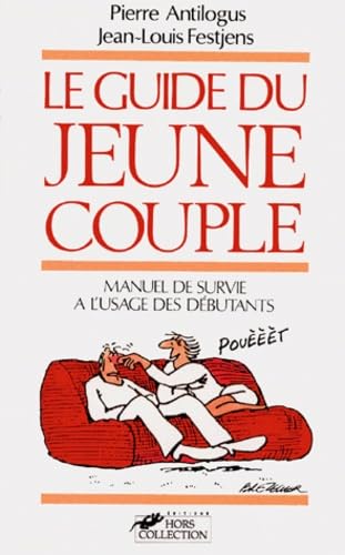 Le Guide Du Jeune Couple. Manuel De Survie A L'Usage Des Debutants Books