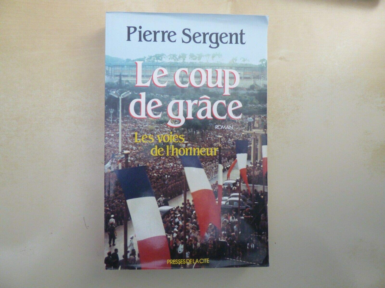 Les Voies de l'honneur. Vol. 3. Le Coup de grâce Books
