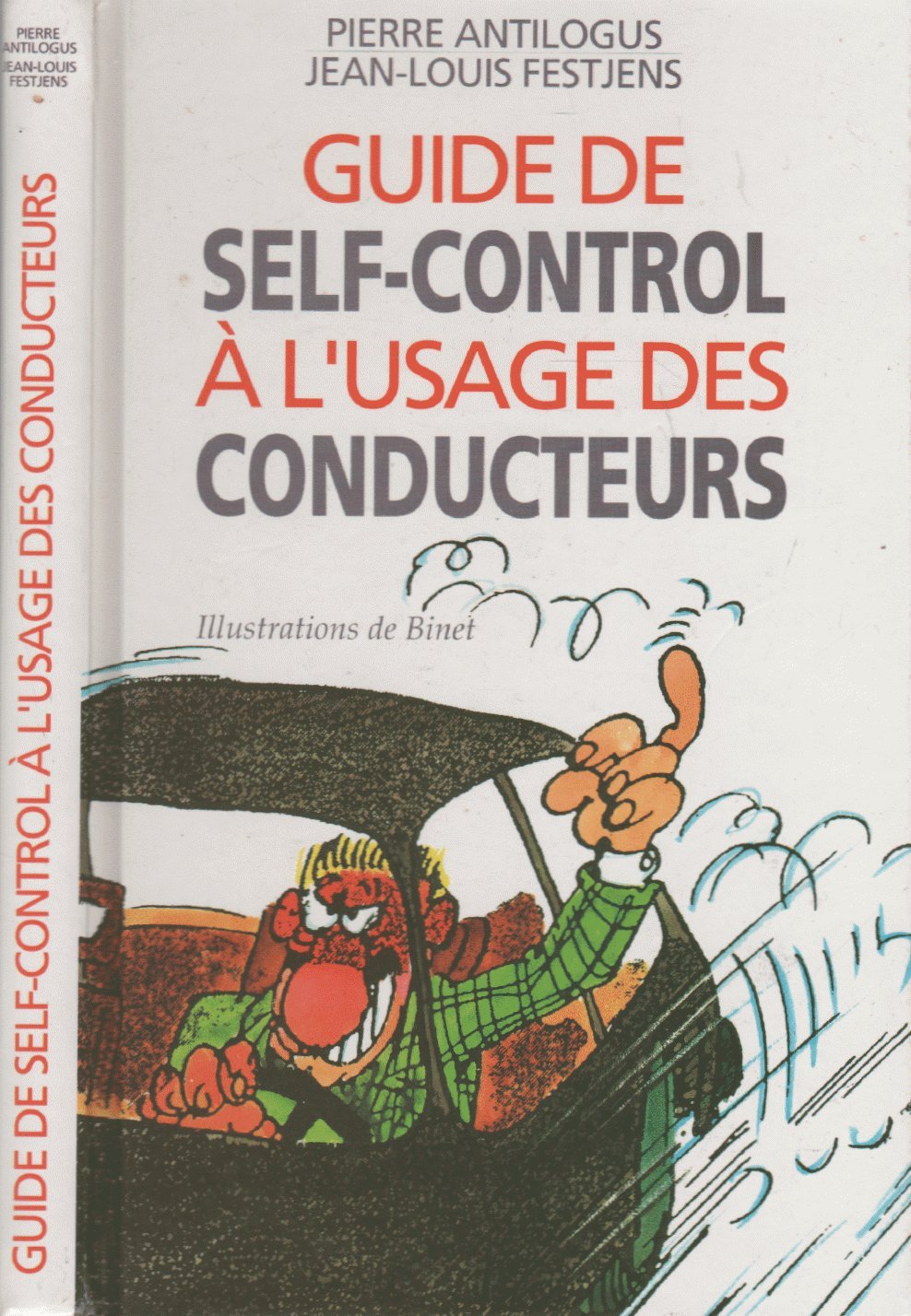 Guide de self-control à l'usage des conducteurs qui en ont marre de se faire emmerder par des cons Humour & Satire