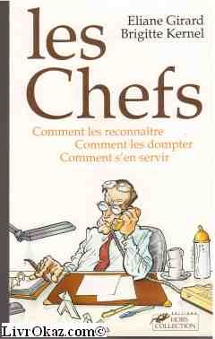 Les chefs: Comment les reconnaître, comment les dompter, comment s'en servir Books