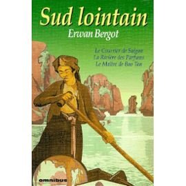 Sud lointain: Le courrier de Saigon, La rivière des parfums, Le maître de Bao Tan book