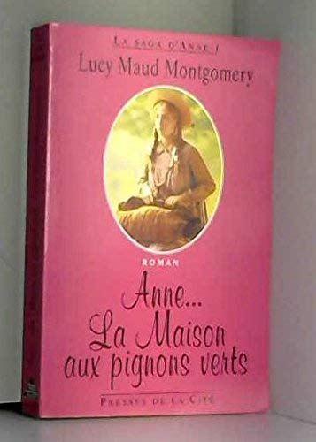 La saga d'Anne. Vol. 1. Anne : la maison aux pignons verts book