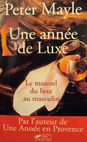 Une année de luxe: Le manuel du luxe au masculin book