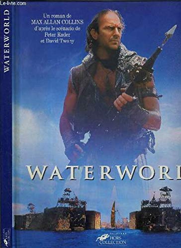 Waterworld, album du film : d'après le scénario de Peter Rader et David Twohy Books