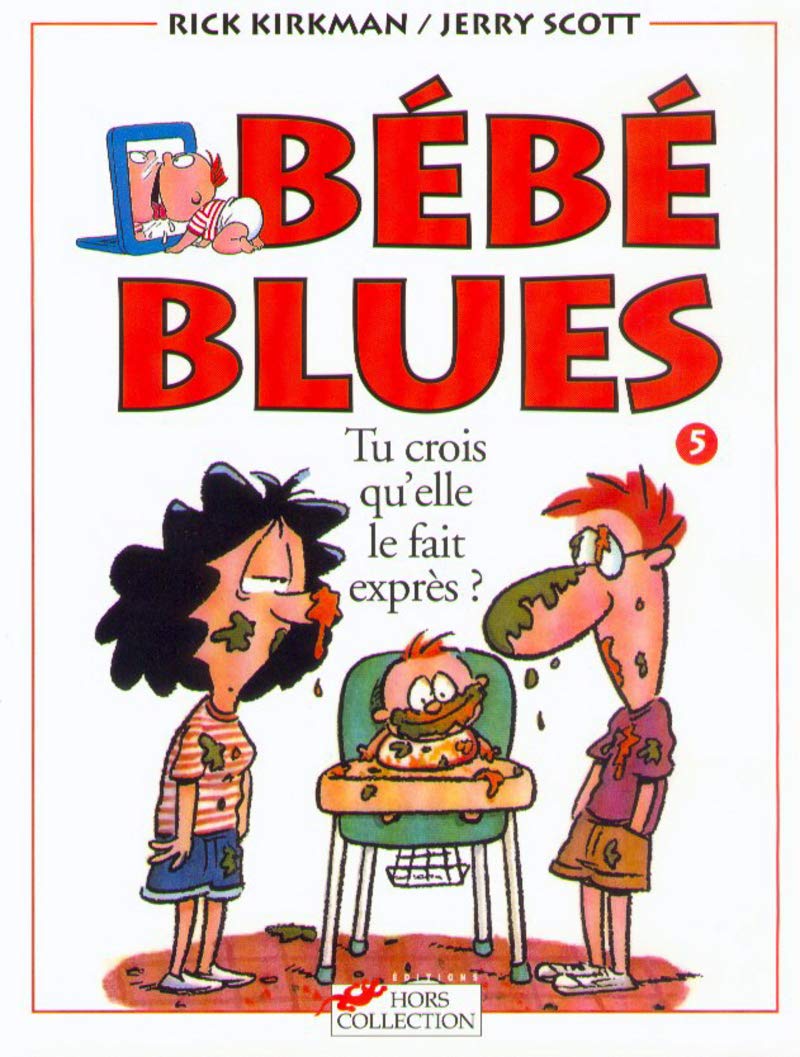 Bébé blues, tome 5 : Tu crois qu'elle le fait exprès? book