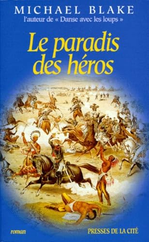 Le paradis des héros: Mémoires apocryphes du général Custer, roman book