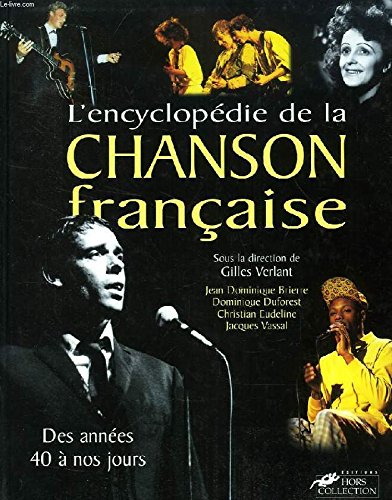 L'Encyclopédie de la chanson française. Des années 40 à nos jours book