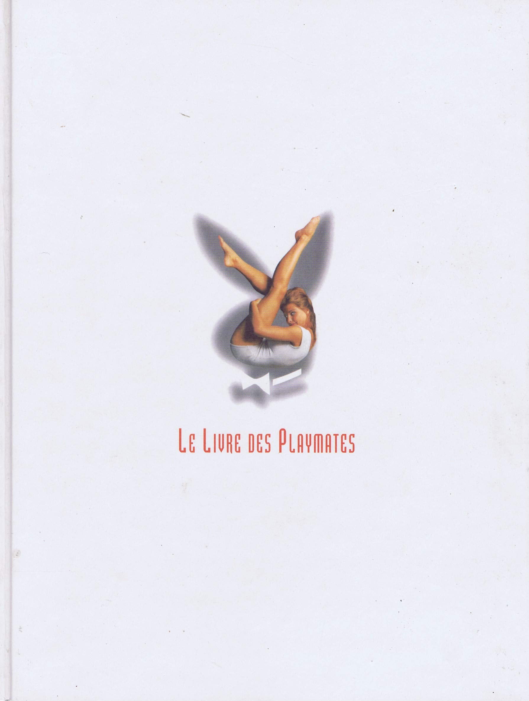 Le Livre Des Playmates. Cinq Decennies De Charme book