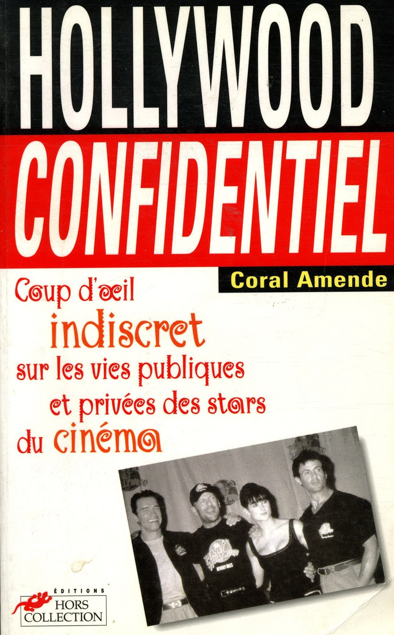 Hollywood Confidentiel. Coup D'Oeil Indiscret Sur Les Vies Publiques Et Privees Des Stars Du Cinema Books