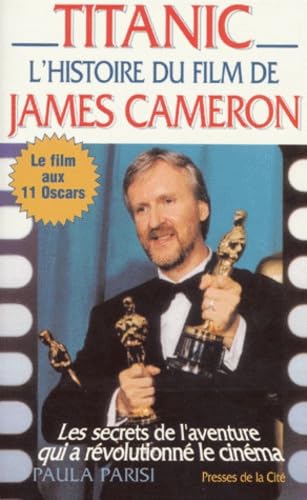 Titanic. L'Histoire Du Film De James Cameron book