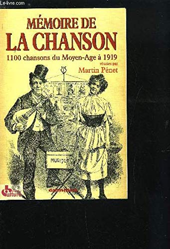 Mémoire de la chanson : 1100 chansons du Moyen Age à 1919 book