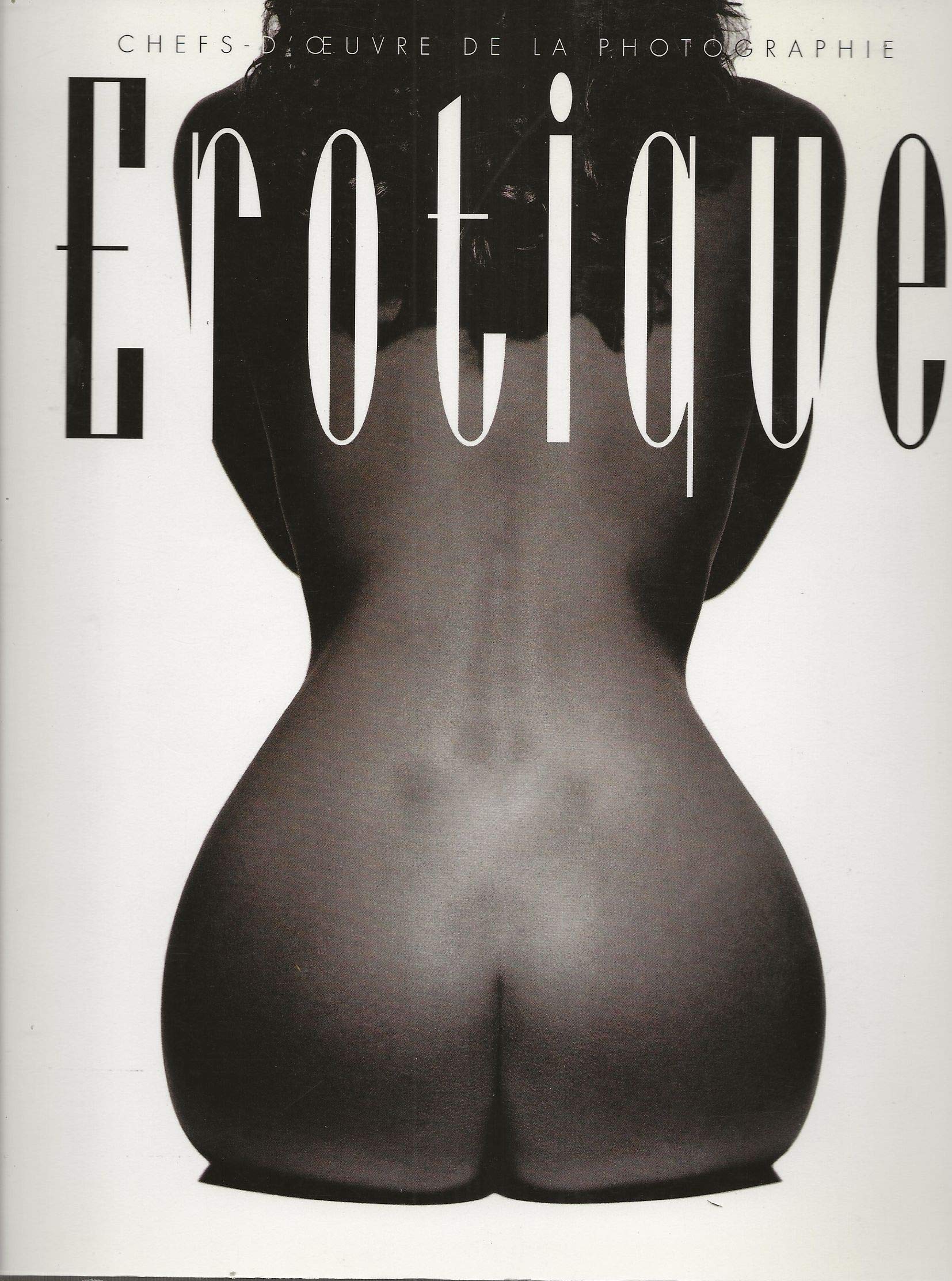 Erotique : Les Chefs-d'oeuvre de 150 ans de photo book