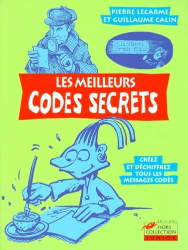 Les Meilleurs Codes Secrets. Creez Et Dechiffrez Tous Les Messages Codes book