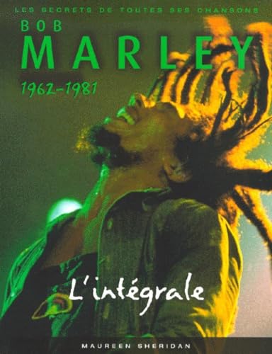 Bob Marley - L'Intégrale, 1962-1981 : Les Secrets de toutes ses chansons book