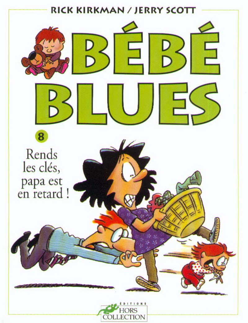 Bébé blues, tome 8 : Rends les clés, papa est en retard! book