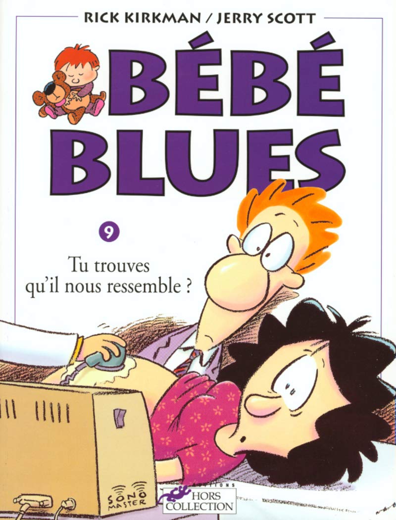 Bébé blues, tome 9 : Tu trouves qu'il nous ressemble? Comics & Mangas