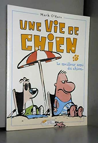 Une Vie de chien, tome 2. Le Meilleur Ami du chien book