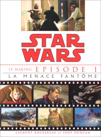 "Star wars": Le making de l'épisode I, "La menace fantôme" Books