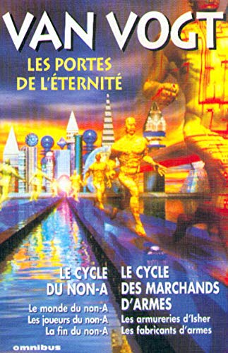 Les Portes de l'éternité : Le Cycle du non-A - Le Cycle des marchands d'armes Horror & Mystery