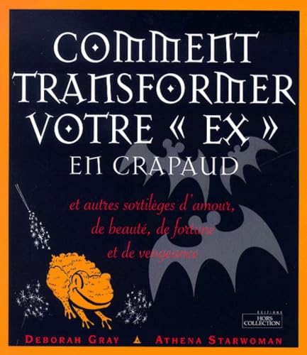 Comment transformer votre ex en crapaud Books