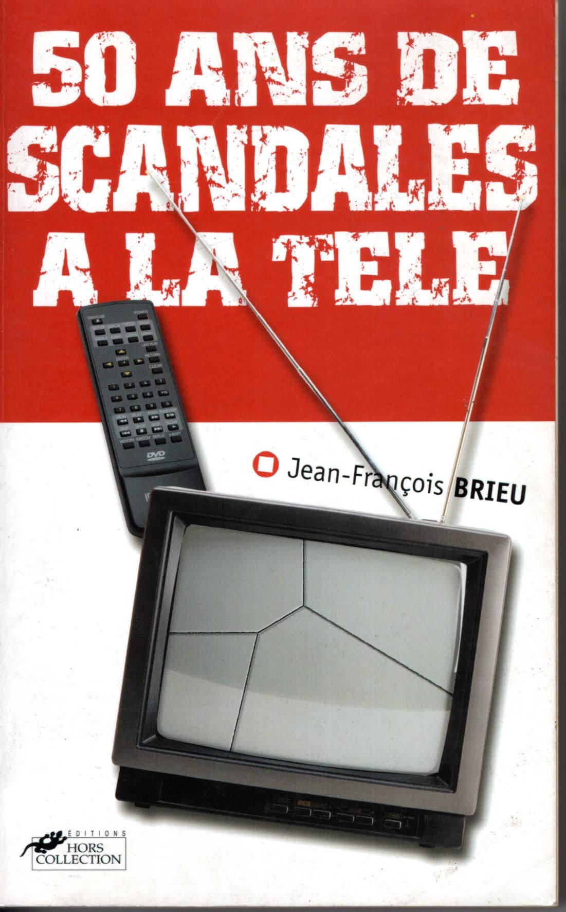 50 ans de scandales à la télé book
