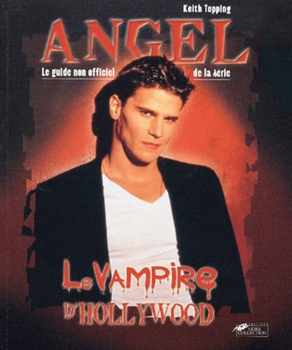 Vampire d'Hollywood : Angel, le guide non officiel book