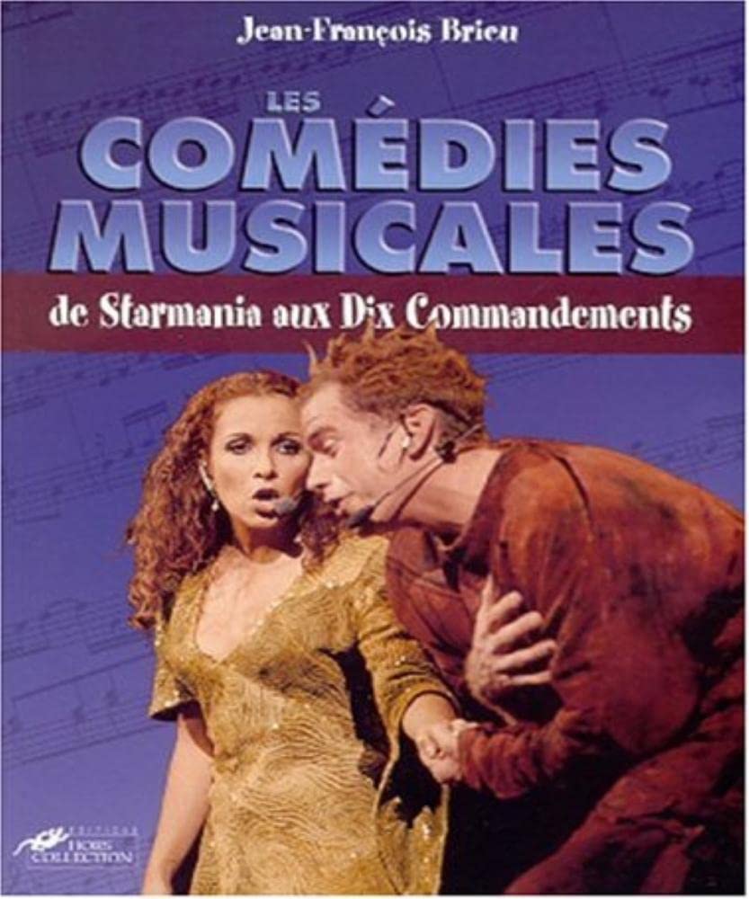 Les Comedies Musicales. De Starmania Aux Dix Commandements book
