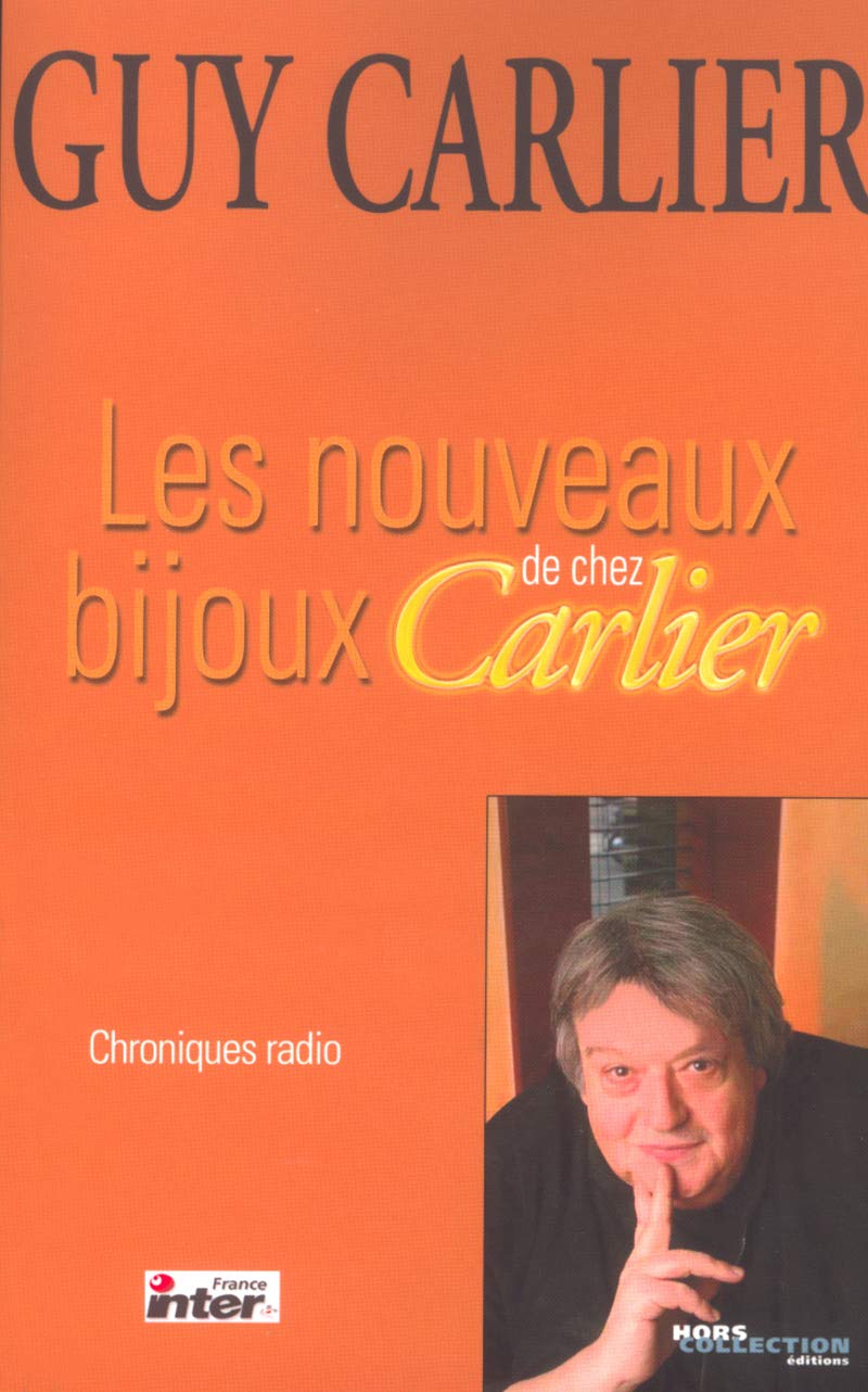 Les nouveaux bijoux de chez Carlier: Chroniques radio Humour & Satire