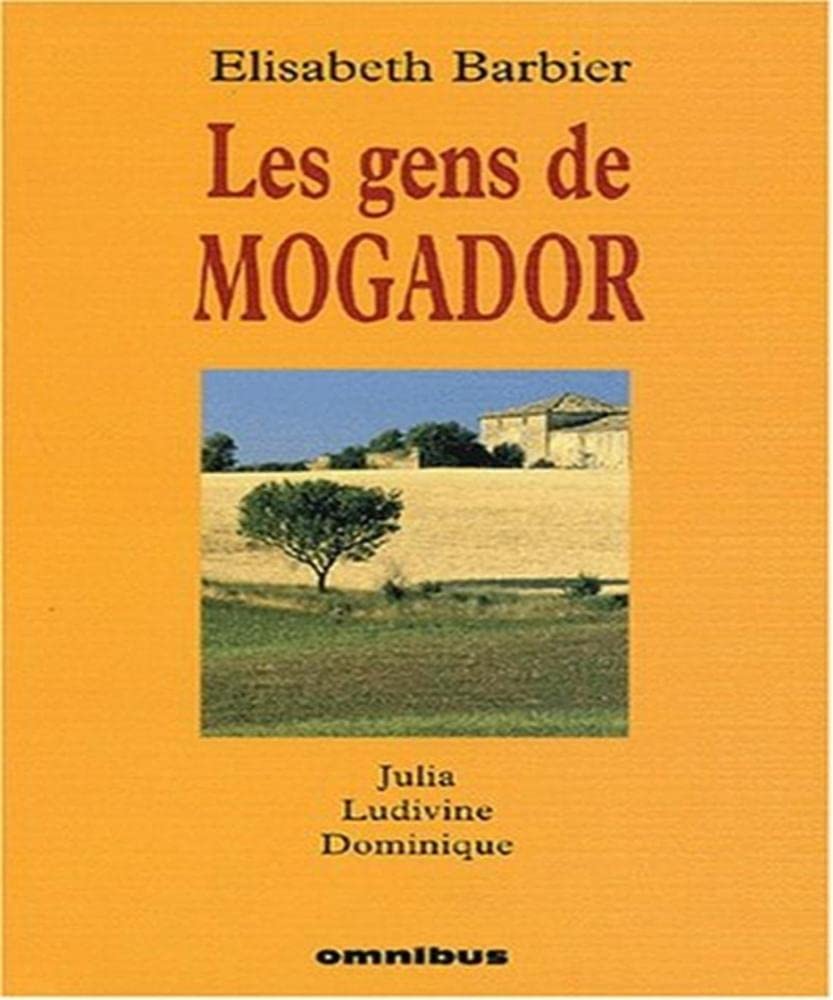 Les gens de Mogador : Julia: Ludivine. Dominique Books