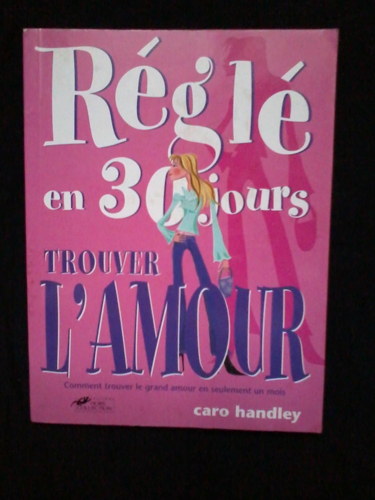 Regle En 30 Jours : Trouver L'Amour Books