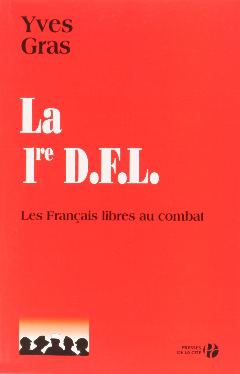 La 1ère DFL: Les Français libres au combat Books