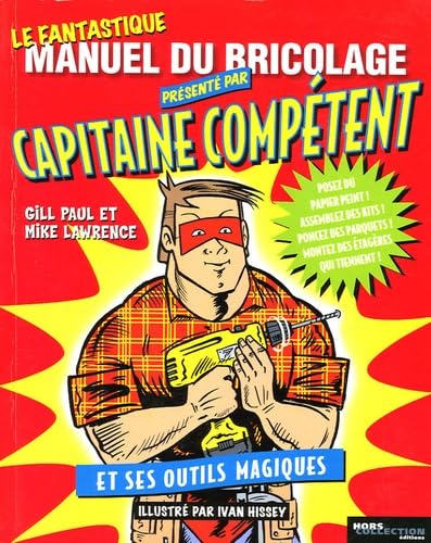 Le fantastique manuel du bricolage présenté par Capitaine Compétent et ses outils magiques Books