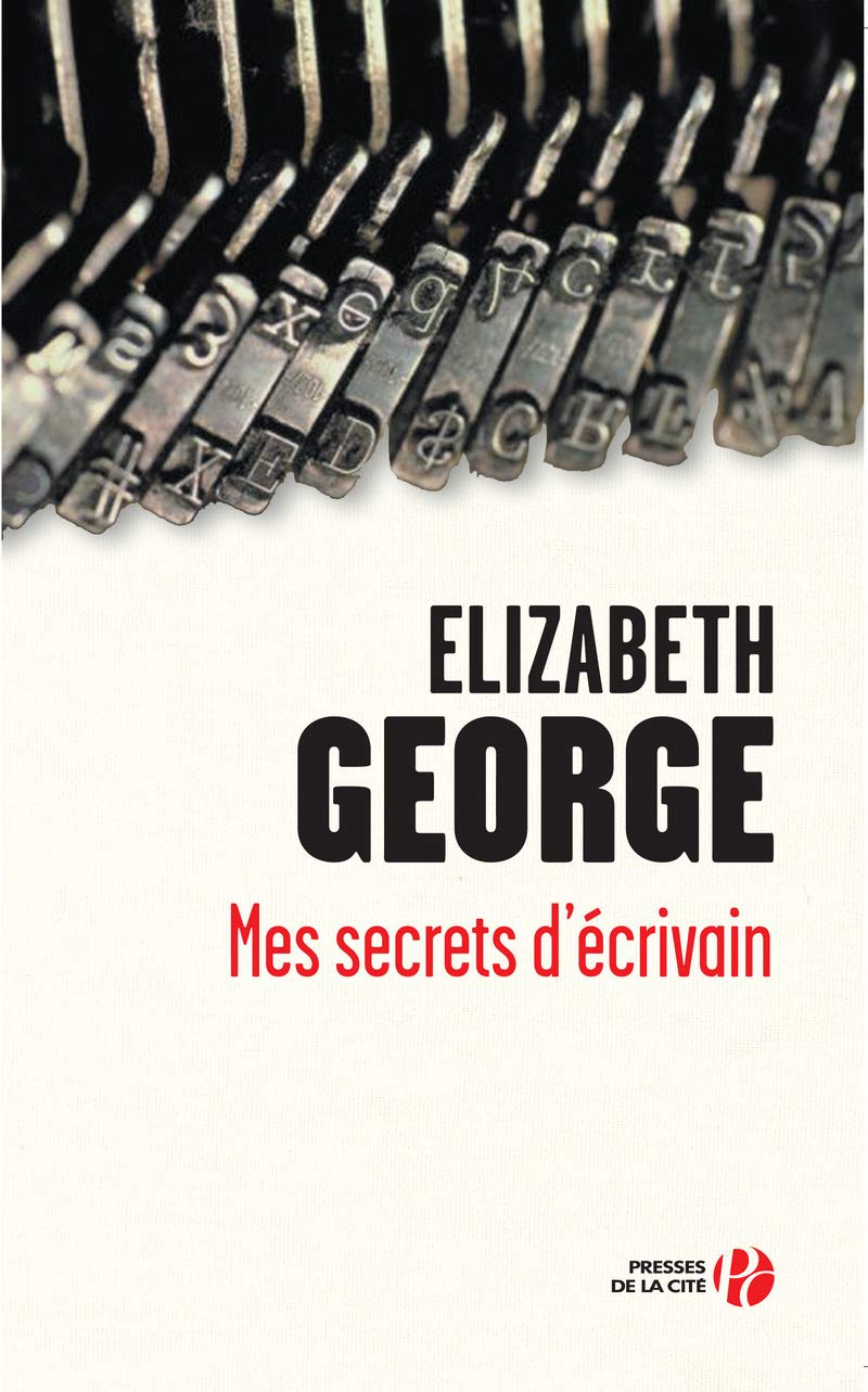 Mes secrets d'écrivain : Ecrire un roman, ça s'apprend ! Contemporary literature