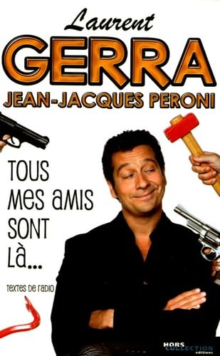 Tous mes amis sont là...: Textes de radio book