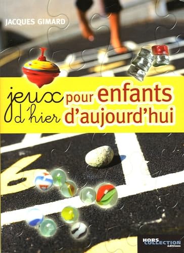 Jeux d'hier pour enfants d'aujourd'hui Books