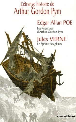 L'étrange histoire d'Arthur Gordon Pym: Aventures d'Arthur Gordon Pym - Le Sphinx des glaces Books