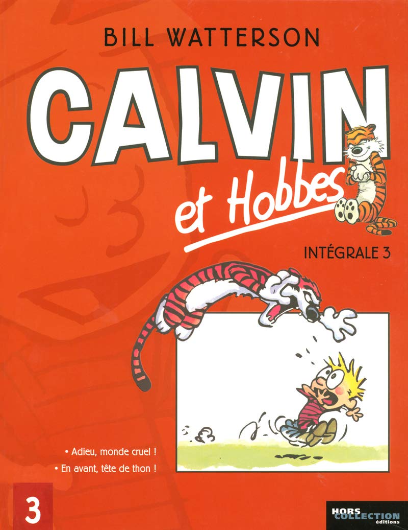 Calvin et Hobbes l'Intégrale, Tome 3 : Adieu, monde cruel ! ; En avant, tête de thon ! Manga