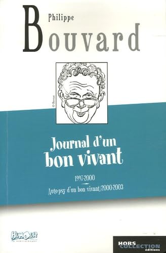 Journal d'un bon vivant: Journal 1977- 2000 suivi de Auto-psy d'un bon vivant Journal 2002 - 2003 Books
