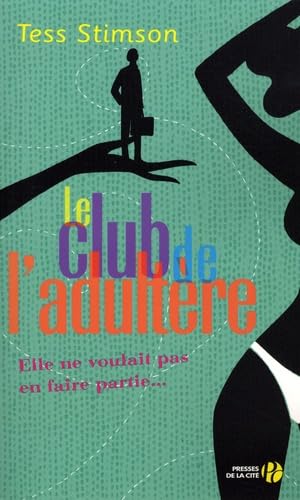 Le club de l'adultère: Elle ne voulait pas en faire partie ! book