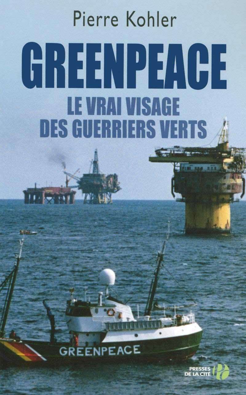 Greenpeace: Le vrai visage des guerriers verts Books