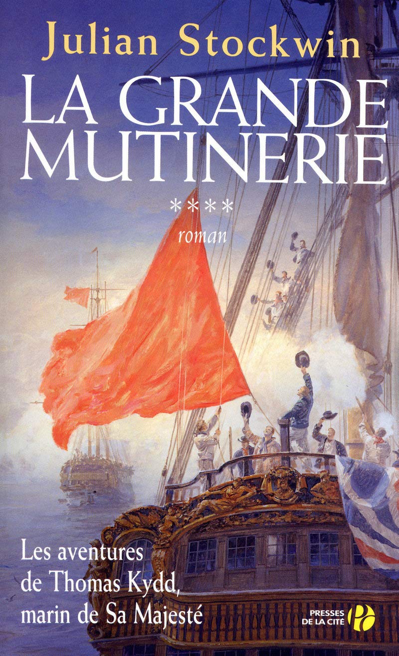 LA GRANDE MUTINERIE T4 LES AVENTURES DE THOMAS KYDD, MARIN DE SA MAJESTE (4) Historical Fiction