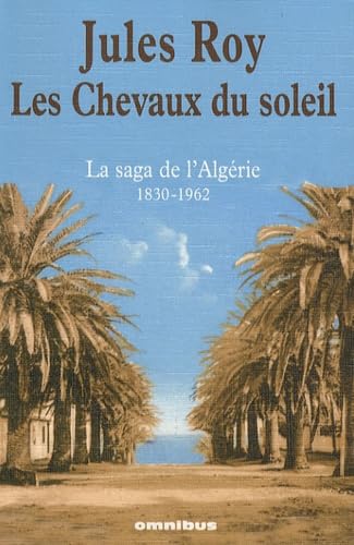 Les Chevaux du soleil: Algérie 1830-1962 Books