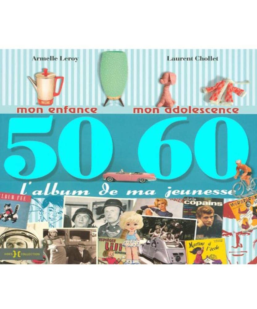 L'album de ma jeunesse 50-60: Mon enfance, mon adolescence Books