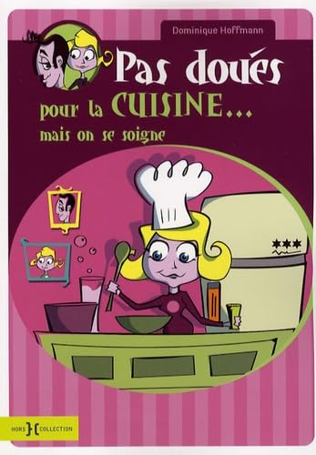 Pas doués pour la cuisine...: Mais on se soigne book