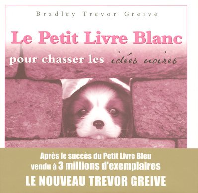 Le Petit Livre Blanc pour chasser les idées noires Books