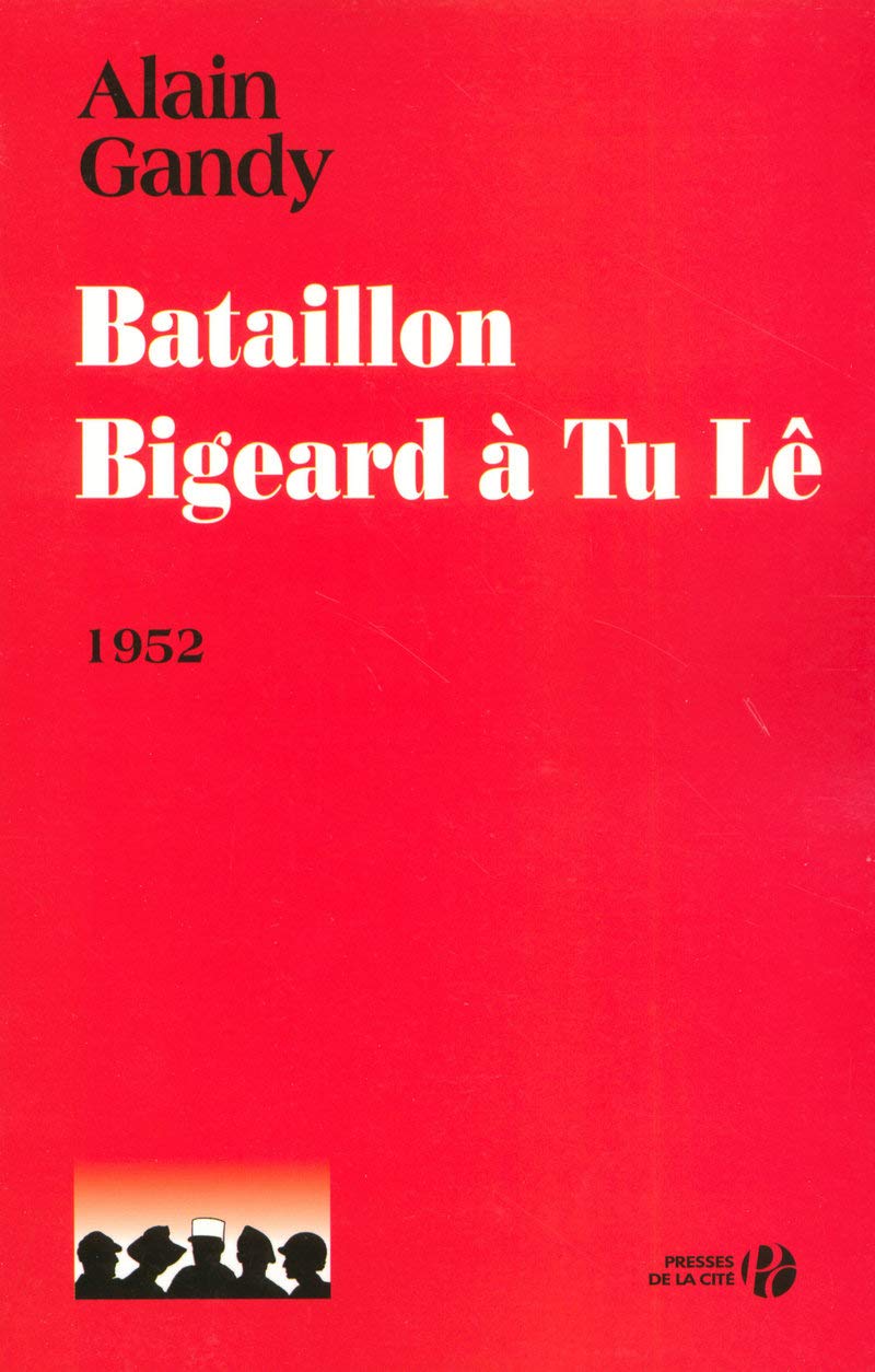 Bataillon Bigeard à Tu Lê: La légende des paras Books