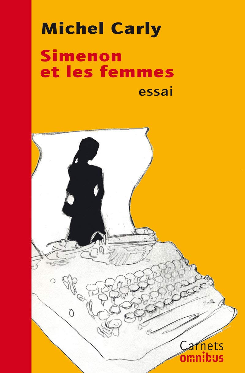 Simenon et les femmes: essai Contemporary literature