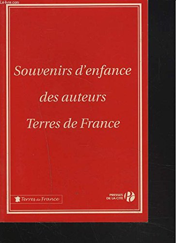SOUVENIRS D'ENFANCE DES AUTEURS TERRES DE FRANCE Books